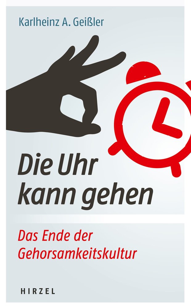 Die Uhr kann gehen. Das Ende der Gehorsamkeitskultur