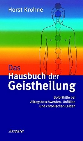 Das Hausbuch der Geistheilung