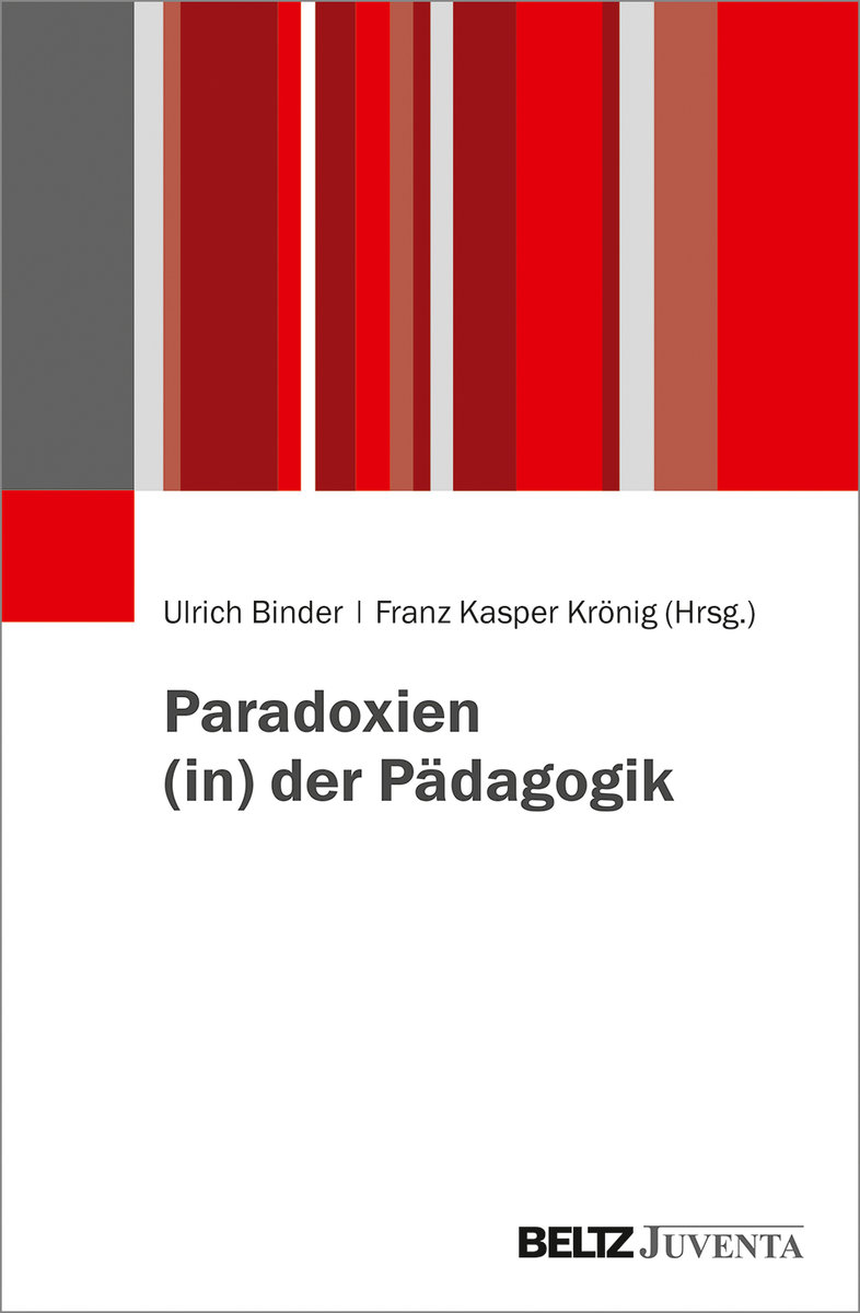 Paradoxien (in) der Pädagogik