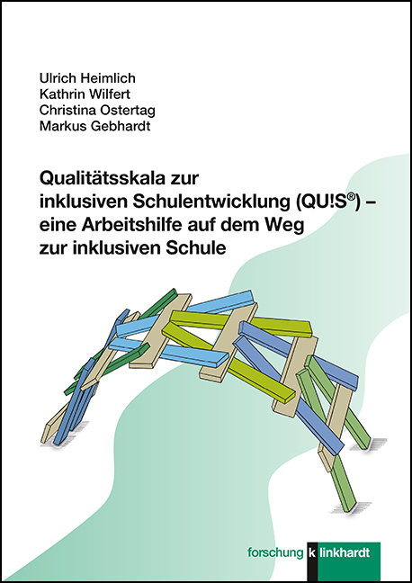 Qualitätsskala zur inklusiven Schulentwicklung (QU!S®) - eine Arbeitshilfe auf dem Weg zur inklusiven Schule