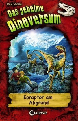 Das geheime Dinoversum - Eoraptor am Abgrund