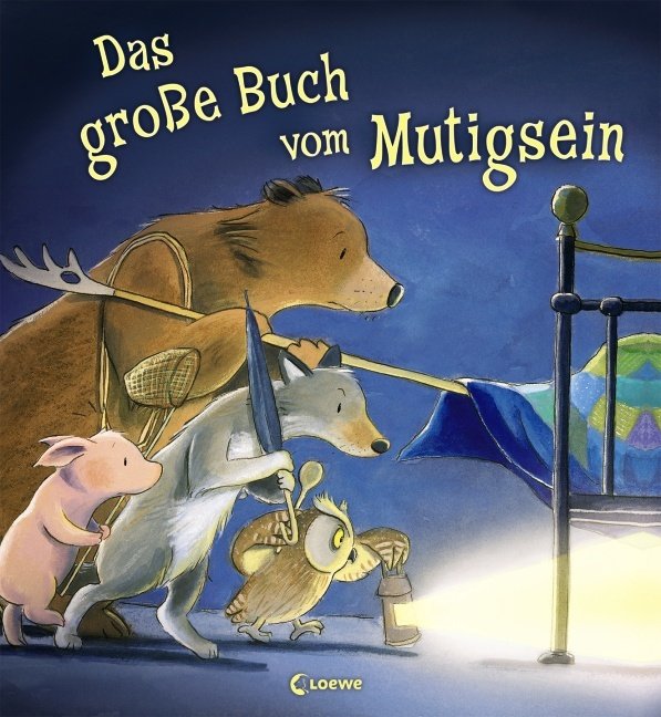 Das große Buch vom Mutigsein