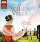 Die Seidenvilla, 2 Audio-CD, 2 MP3