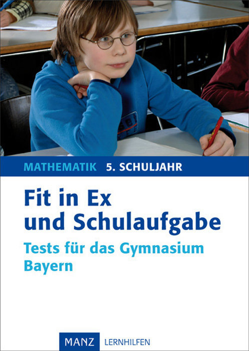 Fit in Ex und Schulaufgabe, Mathematik 5. Schuljahr