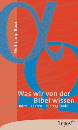 Was wir von der Bibel wissen