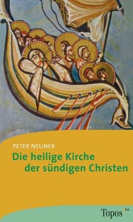 Die heilige Kirche der sündigen Christen