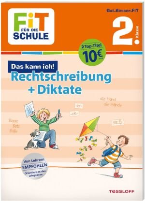 FiT FÜR DIE SCHULE. Das kann ich! Rechtschreibung + Diktate 2. Klasse