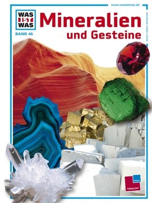 Was ist was 045 Mineralien und Gesteine