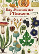 Das Museum der Pflanzen