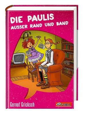 Die Paulis ausser Rand und Band (Dein Spiegel-Edition)