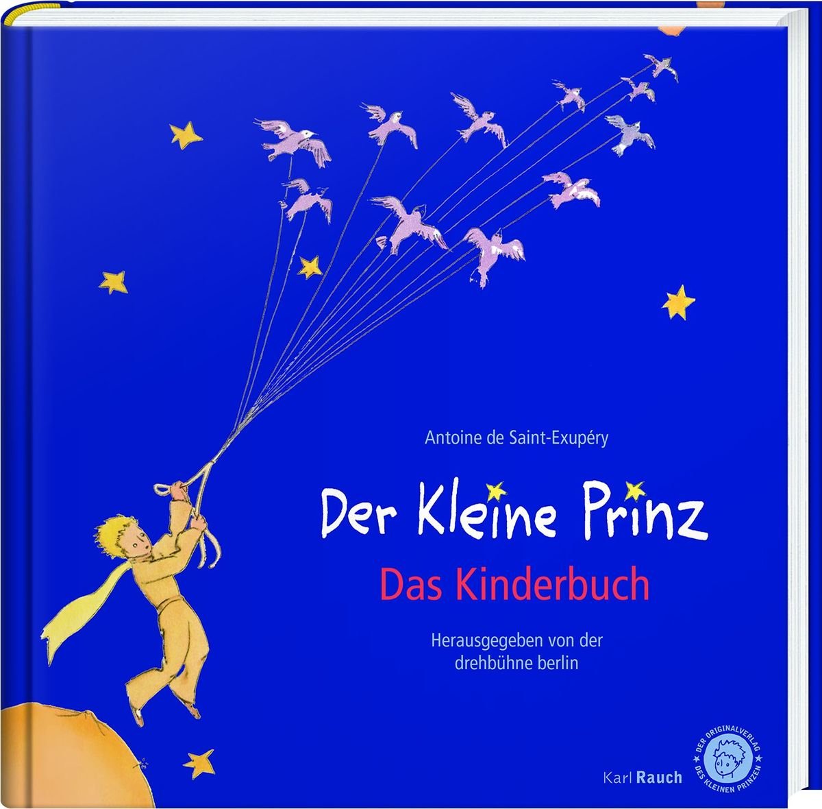 Der Kleine Prinz. Das Kinderbuch in der Originalübersetzung