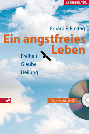 Ein angstfreies Leben, m. Audio-CD