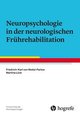 Neuropsychologie in der neurologischen Frührehabilitation - Fortsetzungswerk