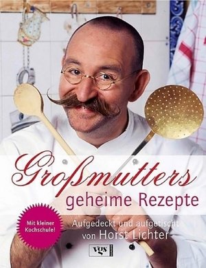 Großmutters geheime Rezepte