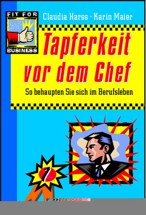 Tapferkeit vor dem Chef