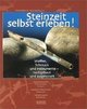 Steinzeit selbst erleben