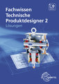 Lösungen zu 15167 Fachwissen Technische Produktdesigner 2