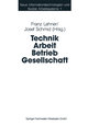 Technik Arbeit Betrieb Gesellschaft