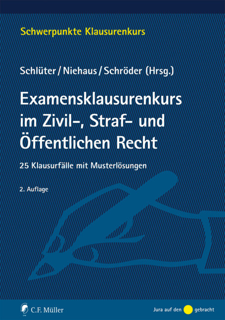 Examensklausurenkurs im Zivil-, Straf- und Öffentlichen Recht