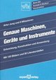 Genaue Maschinen, Geräte und Instrumente