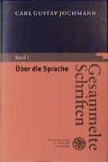 Gesammelte Schriften / Über die Sprache