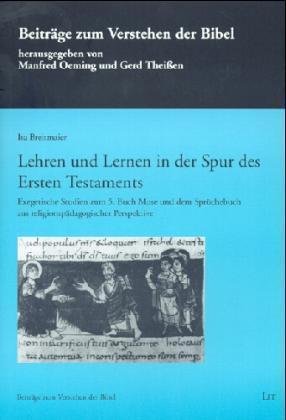 Lehren und Lernen in der Spur des Ersten Testaments