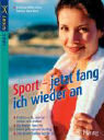 Sport - jetzt fang' ich wieder an!