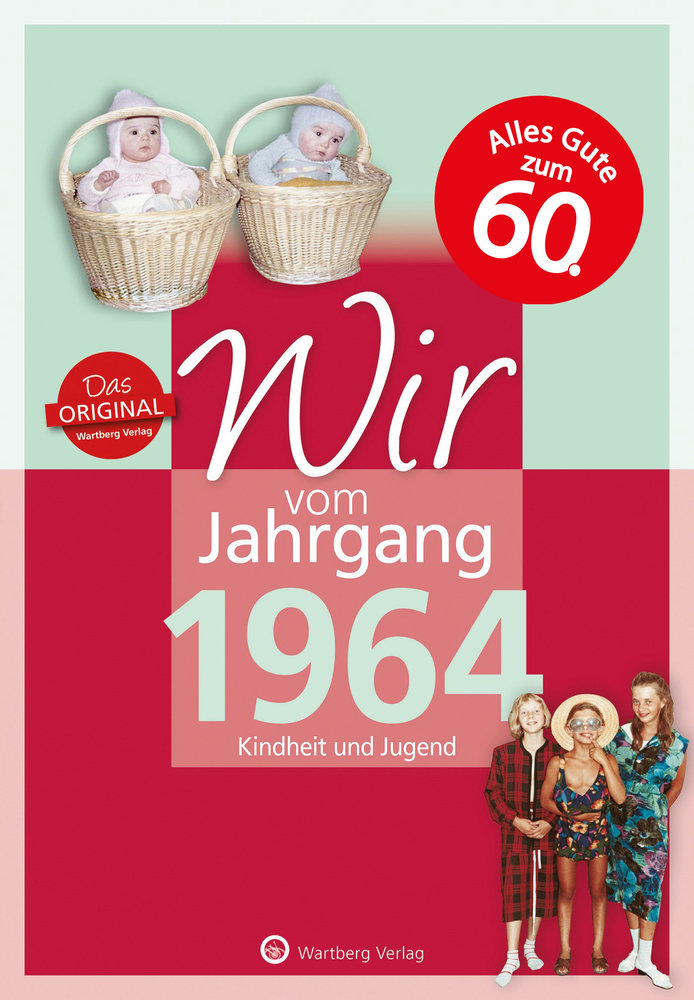 Wir vom Jahrgang 1964 - Kindheit und Jugend