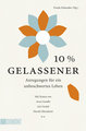 10% gelassener