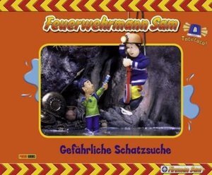 Feuerwehrmann Sam - Gefährliche Schatzsuche