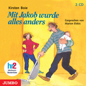 Mit Jakob wurde alles anders