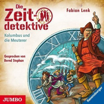 Die Zeitdetektive. Kolumbus und die Meuterer / CD