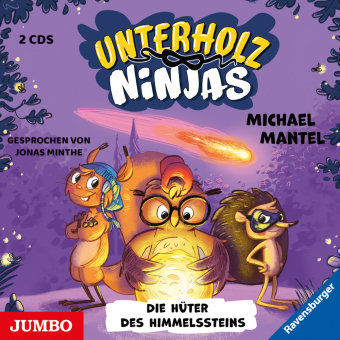 Die Unterholz-Ninjas. Die Hüter des Himmelssteins