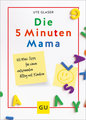 Die 5-Minuten-Mama