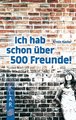 Ich hab schon über 500 Freunde!