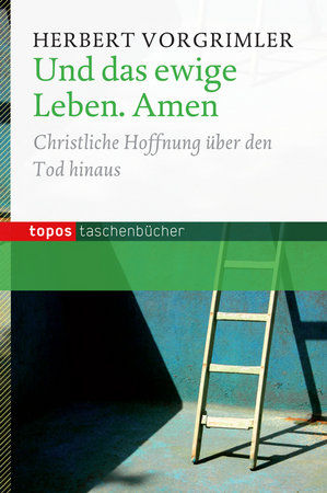 Und das ewige Leben. Amen