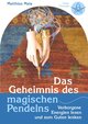 Das Geheimnis des magischen Pendelns