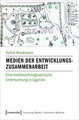 Medien der Entwicklungszusammenarbeit