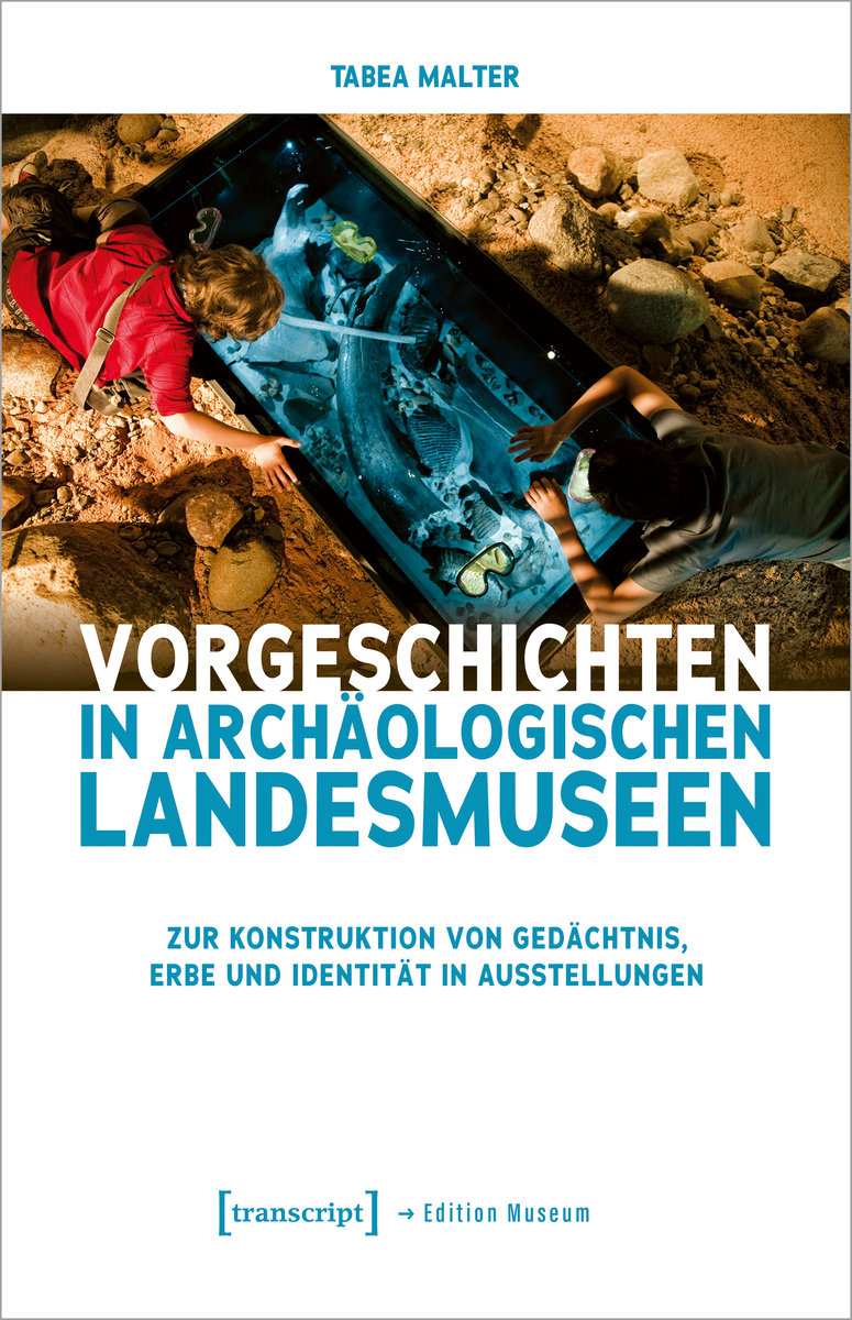 Vorgeschichten in Archäologischen Landesmuseen