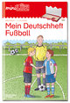 miniLÜK Mein Deutschheft Fußball 3. Klasse