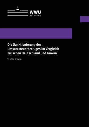 Die Sanktionierung des Umsatzsteuerbetruges im Vergleich zwischen Deutschland und Taiwan