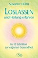 Loslassen und Heilung erfahren