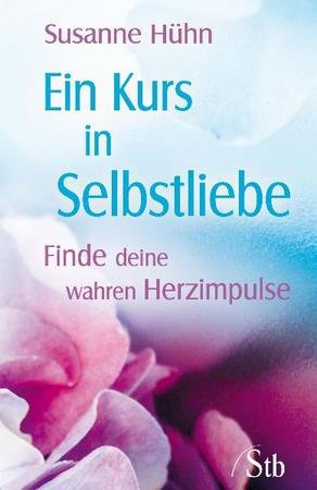 Ein Kurs in Selbstliebe