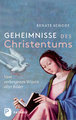 Geheimnisse des Christentums - Vom verborgenen Wissen alter Bilder