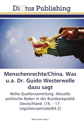 Menschenrechte/China. Was u.a. Dr. Guido Westerwelle dazu sagt