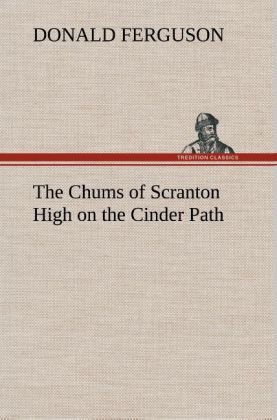 The Chums of Scranton High on the Cinder Path