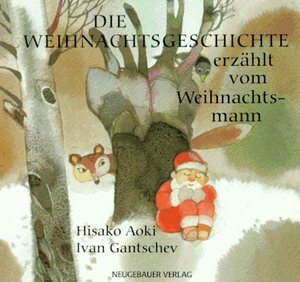 Die Weihnachtsgeschichte erzählt vom Weihnachtsmann, kleine Ausgabe