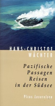 Pazifische Passagen. Reisen in der Südsee