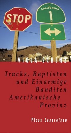 Trucks, Baptisten und Einarmige Banditen