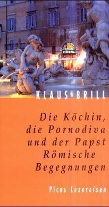 Lesereise Rom. Die Köchin, die Pornodiva und der Papst